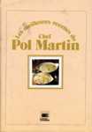 Les meilleures recettes du Chef Pol Martin - Tome I