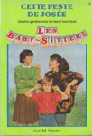 Cette peste de Josée - Les baby-sitters Cette peste de Josée - Les baby-sitters