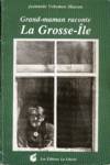 Grand-maman raconte la Grosse-le