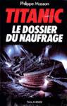 Titanic - Le dossier du naufrage