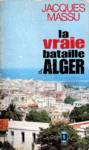 La vraie bataille d'Alger