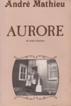 Aurore - La vraie histoire de l'enfant martyre
