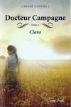 Clara - Docteur Campagne - Tome III Clara - Docteur Campagne - Tome III