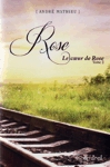 Le coeur de Rose - Rose - Tome II