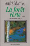 La forêt verte - Saga des Grégoire - Tome I La forêt verte - Saga des Grégoire - Tome I