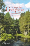 La forêt verte - Saga des Grégoire - Tome I La forêt verte - Saga des Grégoire - Tome I