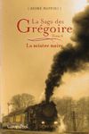 La misre noire - Saga des Grgoire - Tome VI