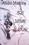 Les parfums de Rose