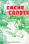 La cache aux canots - Histoire aux canots