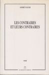 Les contraires et leurs contraires Les contraires et leurs contraires