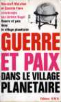Guerre et paix dans le village plantaire