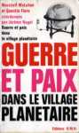 Guerre et paix dans le village plantaire