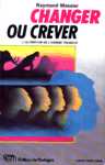 Changer ou crever - L'ultimatum de l'homme transitif