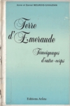 Tmoignages d'outre-corps - Terre d'meraude