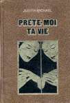 Prête-moi ta vie Prête-moi ta vie