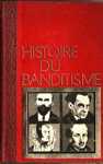 Histoire du banditisme et des grandes affaires criminelles - Tome II