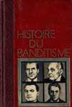 Histoire du banditisme et des grandes affaires criminelles - Tome IV