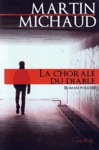 La chorale du diable - Une enqute de Victor Lessard