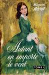 Autant en emporte le vent - Tome I