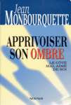 Apprivoiser son ombre Apprivoiser son ombre