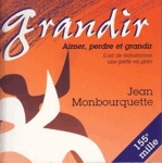 Grandir - Aimer, perdre et grandir Grandir - Aimer, perdre et grandir