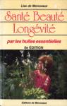 Sant Beaut Longvit par les huiles essentielles