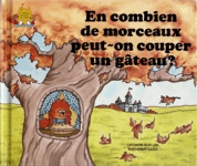 En combien de morceaux peut-on couper un gteau ?