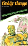 Prisonnier des pharaons - Freddy Ravage