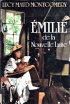 Émilie de la Nouvelle Lune - Tome I Émilie de la Nouvelle Lune - Tome I