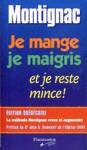 Je mange, je maigris et je reste mince !