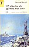 25 sicles de guerre sur mer - Tome II