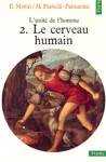 Le cerveau humain - L'unit de l'homme - Tome II