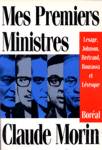 Mes Premiers ministres - Lesage, Johnson, Bertrand, Bourassa et Lévesque Mes Premiers ministres - Lesage, Johnson, Bertrand, Bourassa et Lévesque