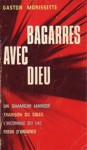 Bagarres avec Dieu