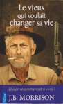 Le vieux qui voulait changer sa vie