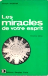Les miracles de votre esprit Les miracles de votre esprit