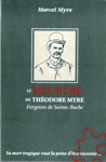 Le meutre de Thodore Myre - Forgeron de Sainte-Barbe