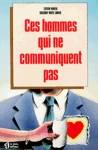 Ces hommes qui ne communiquent pas