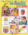 Ma premire encyclopdie en images 2/4 ans