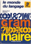 Le monde du langage - Grammaire - /e collge