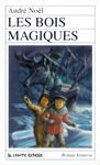 Les bois magiques