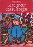 Le seigneur des rutabagas