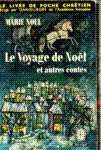 Le Voyage de Nol et autres contes