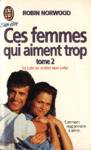 Comment rapprandre  aimer - Ces femmes qui aiment trop - Tome II