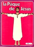 La Pâque de Jésus - La Bible - Tome V La Pâque de Jésus - La Bible - Tome V