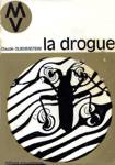 La drogue - Drogues et toxicomanes