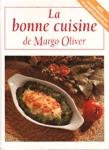 La bonne cuisine de Margo Oliver