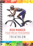 Bien manger pour mieux performer - Triathlon