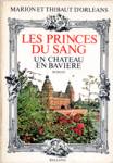 Un chteau en Bavire - Les princes du sang - Tome I