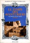 Le temps des aventuriers - Les princes du sang - Tome II